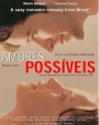 Amores Possíveis/爱之可能性